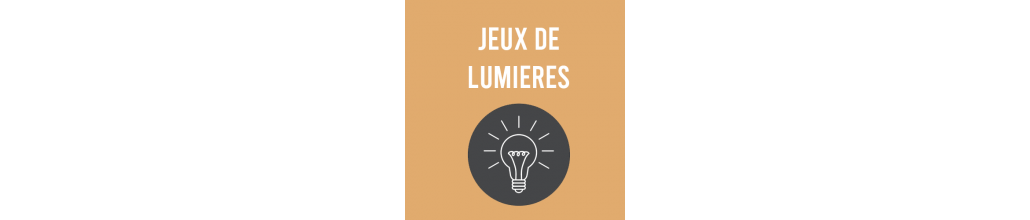 Jeux de lumières